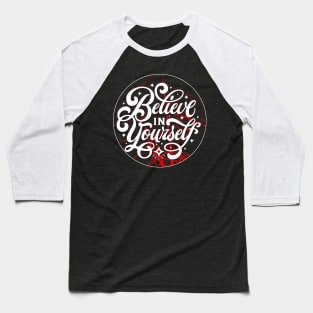 Believe in Yourself Unisex T-Shirt, Trendy Tees, Be You Shirt, Motivational Shirt, Inspirational Shirt, Gift Baseball T-Shirt